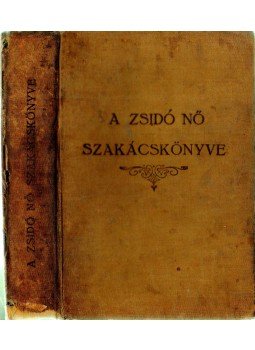 Rosenfeld Mártonné - A zsidó nő szakácskönyve,  0 antikvár könyv