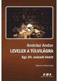 Andrási Andor - Levelek a túlvilágra