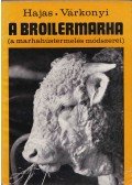 Várkonyi József,Hajas Pál - A broilermarha