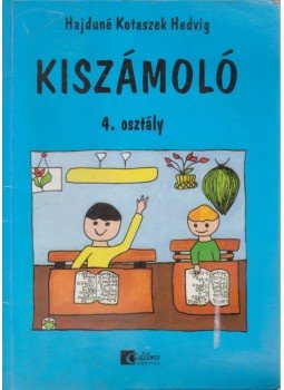 Hajduné Kotaszek Hedvig - Kiszámoló 4. osztály Hajduné Kotaszek Hedvig - Kiszámoló 4. osztály, Budapest 2002 antikvár könyv