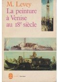 Levey, Michael - La peinture a Venise au 18e siecle