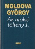 Moldova György - Az utolsó töltény 1.