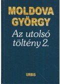 Moldova György - Az utolsó töltény 2.