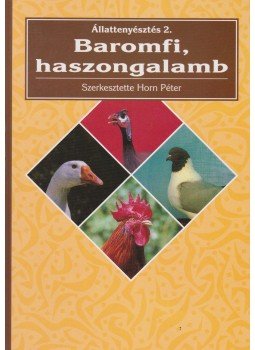 Horn Péter - Állattenyésztés 2. - Baromfi, haszongalamb Horn Péter - Állattenyésztés 2. - Baromfi, haszongalamb, Budapest 2000 antikvár könyv
