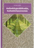 Vermes László - Hulladékgazdálkodás, hulladékhasznosítás