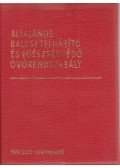  - Általános balesetelhárító és egészségvédő óvórendszabály