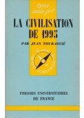 Fourastié, Jean - La civilization de 1995
