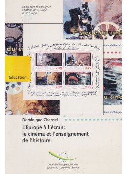 Dominique Chansel - L'Europe a l'écran: le cinema et l'enseignement de l'histoire, Strasbourg 2001 antikvár könyv