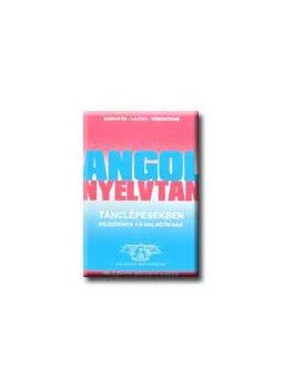 Horváth ,  Lajtai ,  Törzsökné - ANGOL NYELVTAN TÁNCLÉPÉSBEN - KEZDőKNEK ÉS HALADÓKNAK -, null 0 antikvár könyv