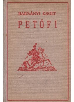 Harsányi Zsolt - Petőfi, Budapest 1934 antikvár könyv