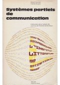 Escarpit, Robert,Charles Bouazis - Systemes partiels de communication