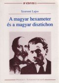 Szuromi Lajos - A magyar hexameter és a magyar disztichon