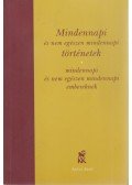 Hézser Gábor - Mindennapi és nem egészen mindennapi történetek