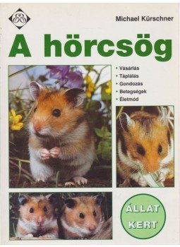 Kürschner, Michael - A hörcsög Kürschner, Michael - A hörcsög, 1998 antikvár könyv