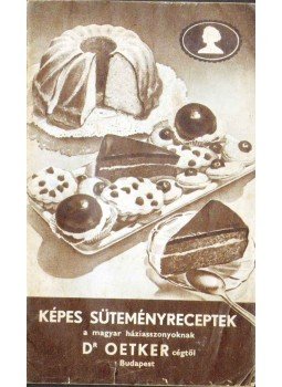  - Képes süteményreceptek a magyar háziasszonyoknak, Budapest 0 antikvár könyv