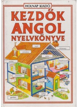 Holmes, Frank, Helen Davies - Kezdők angol nyelvkönyve Holmes, Frank, Helen Davies - Kezdők angol nyelvkönyve, Budapest 1998 antikvár könyv