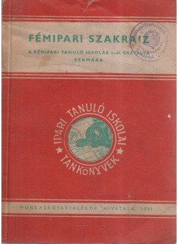 Tarján Zoltán, Páldi György - Fémipari szakrajz Tarján Zoltán, Páldi György - Fémipari szakrajz, Budapest 1951 antikvár könyv