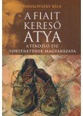 Hankovszky Béla - A fiait kereső Atya