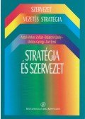 Antal-Mokos Zoltán,Balaton Károly,Drótos György,Tari Ernő - Stratégia és szervezet