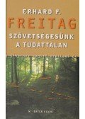 Freitag, Erhard F. - Szövetségesünk, a tudattalan