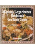 Gundel Károly - Kleines ungarisches Kochbuch