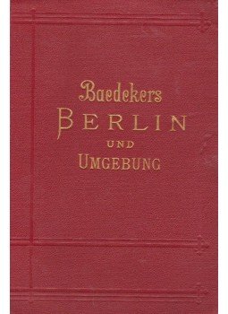 Baedeker, Karl - Berlin und Umgebung Baedeker, Karl - Berlin und Umgebung, Leipzig 1910 antikvár könyv