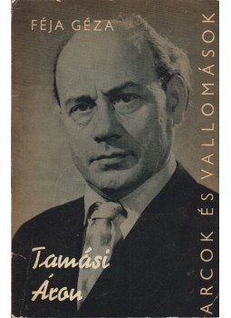 Féja Géza - Tamási Áron (Dedikált) Féja Géza - Tamási Áron (Dedikált), Budapest 1967 antikvár könyv