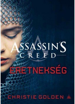 Christie Golden - Assassin's Creed: Eretnekség Christie Golden - Assassin's Creed: Eretnekség, null 2017 antikvár könyv