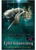 Cassandra Clare - Lady Midnight - Éjfél kisasszony (Gonosz fortélyok 1.) - KÖTÖTT