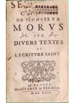 Alexander Morus - Sermons choisis de Monsieur Morus, sur divers textes de l'Écriture Sainte, Genéve 1694 antikvár könyv