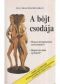 Bragg, Patricia,Bragg, Paul C. - A böjt csodája