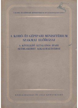  - A kohó- és gépipari minisztérium szakmai előírásai, Budapest 1955 antikvár könyv