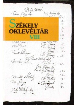 Demény Lajos - Székely oklevéltár VIII. Demény Lajos - Székely oklevéltár VIII., Marosvásárhely 2006 antikvár könyv