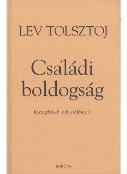 Lev Tolsztoj - Családi boldogság, Budapest 2007 antikvár könyv