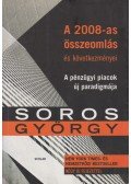 Soros György - A 2008-as összeomlás és következményei