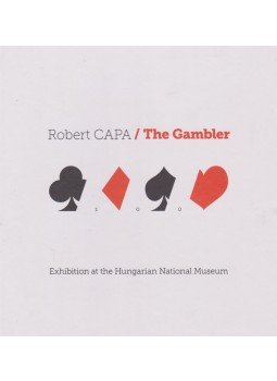Fisli Éva (szerk.) - Robert Capa/The Gambler Fisli Éva (szerk.) - Robert Capa/The Gambler, Budapest 2014 antikvár könyv