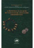 Wolf Mária,Révész László - A honfoglalás kor kutatásának legújabb eredményei