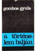 Gombos Gyula - A történelem balján
