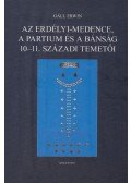 Gáll Erwin - Az Erdélyi-medence, a Partium és a Bánság 10-11. századi temetői I.-II.