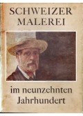 Max Huggler,Anna Maria Cetto - Schweizer Malerei im neunzehnten Jahrhundert