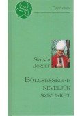 Dr. Szendi József - Bölcsességre neveljük szívünket
