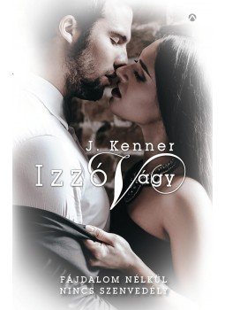 Kenner, Julie - Izzó vágy Kenner, Julie - Izzó vágy, Budapest 2017 antikvár könyv