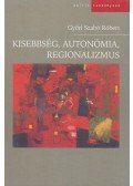 Győri Szabó Róbert - Kisebbség, ​autonómia, regionalizmus
