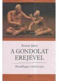 Kornai János - A gondolat erejével