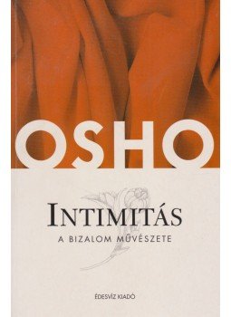 Osho - Intimitás Osho - Intimitás, Budapest 2005 antikvár könyv