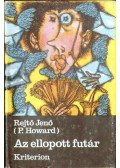 Rejtő Jenő,P. Howard - Az ellopott futár