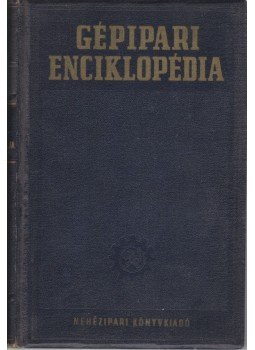 Csudakov, J. A. - Gépipari enciklopédia V.,  1952 antikvár könyv