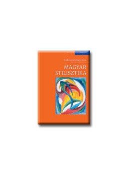 Szikszainé Nagy Irma - Magyar stilisztika Szikszainé Nagy Irma - Magyar stilisztika, null 2007 antikvár könyv