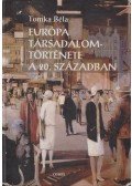 Tomka Béla - Európa társadalomtörténete a 20. században