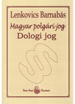 Lenkovics Barnabás - Dologi jog Lenkovics Barnabás - Dologi jog, Budapest 2008 antikvár könyv